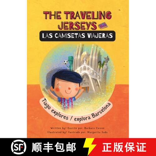 【3-4周达】精装 The Traveling Jerseys/ Las Camisetas Viajeras: Tiago explores/explora Barcelona [9798218217297]