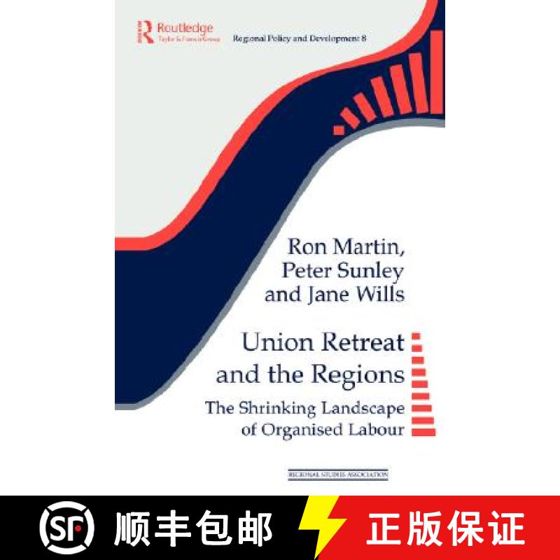 【3-4周达】Union Retreat and the Regions : The Shrinking Landscape of Organised Labour [9780117023765]