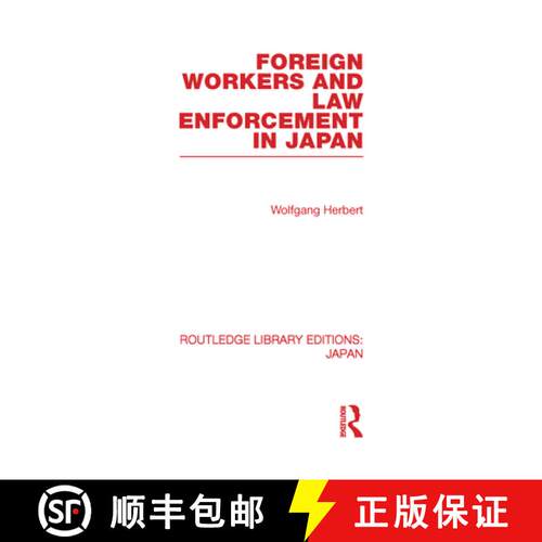 【3-4周达】精装 Foreign Workers and Law Enforcement in Japan [9780415585170]