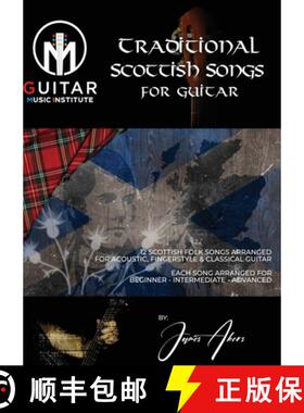 【3-4周达】Traditional Scottish Songs for Guitar: 12 Scottish folk songs arranged for acoustic, finge... [9781739947347]