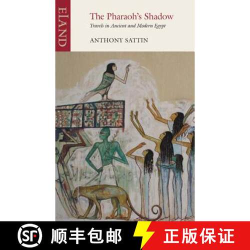 【3-4周达】The Pharaoh's Shadow: Travels in Ancient and Modern Egypt [9781780600611]