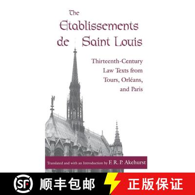 【3-4周达】精装 The Etablissements De Saint Louis – Thirteenth–Century Law Texts from Tours, Orléa... [9780812233506]
