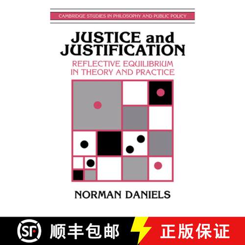 预订 精装 Justice and Justification: Reflective Equilibrium in Theory and Practice - Justice and Just... [9780521461528]