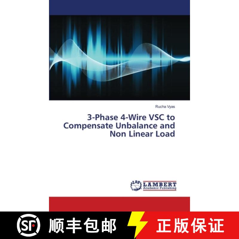 预订 3-Phase 4-Wire VSC to Compensate Unbalance and Non Linear Load [9783659911668]