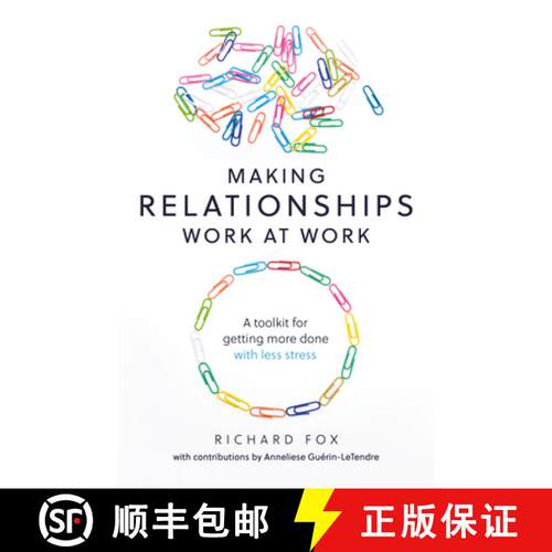【3-4周达】Making Relationships Work at Work : A toolkit for getting more done with less stress [9781788601733]