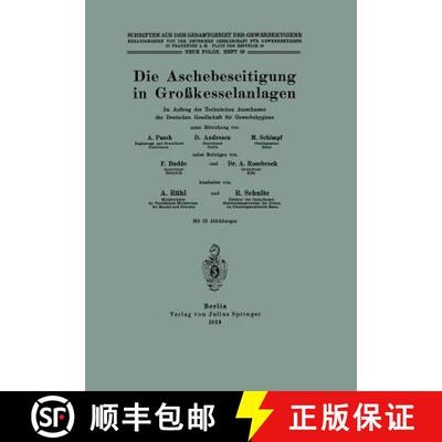 【3-4周达】Die Aschebeseitigung in Großkesselanlagen : Im Auftrag des Technischen Ausschusses der De... [9783642937637]