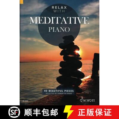 【3-4周达】Relax with Meditative Piano 40 Beautiful Pieces: 40 Beautiful Pieces [9783795715724]