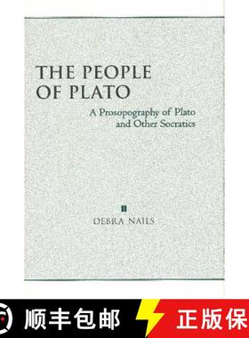 【3-4周达】People of Plato: A Prosopography of Plato and Other Socratics [9780872205642]