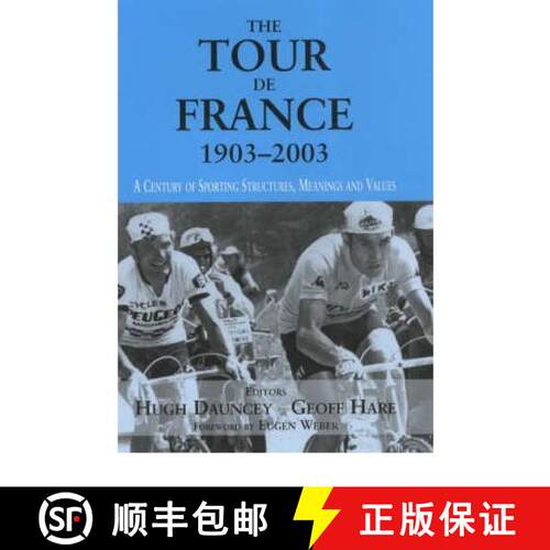 【3-4周达】精装 Tour De France, 1903-2003: A Century of Sporting Structures, Meanings and Values [9780714653624]