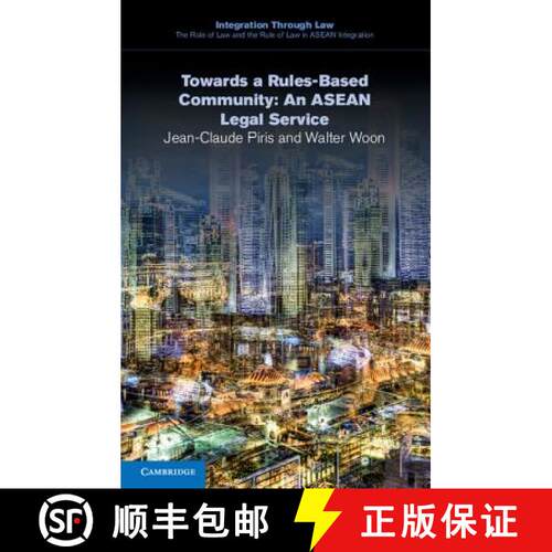 【3-4周达】Towards a Rules-Based Community: An ASEAN Legal Service: - Towards a Rules-Based Community... [9781107495265]