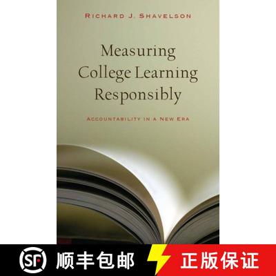 【3-4周达】Measuring College Learning Responsibly: Accountability in a New Era [9780804761208]