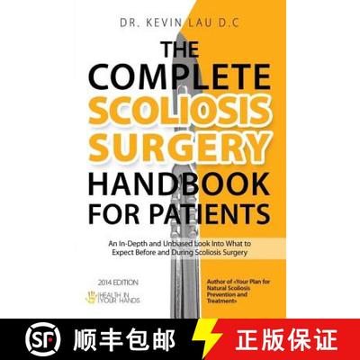 【3-4周达】The Complete Scoliosis Surgery Handbook for Patients (2nd Edition): An In-Depth and Unbias... [9789811147326]