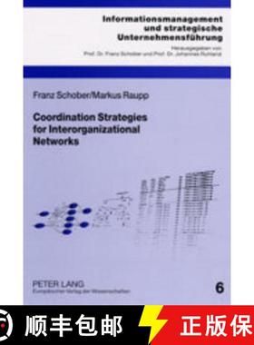 预订 Coordination Strategies for Interorganizational Networks : A Strategic Framework Based on Networ... [9783631512302]