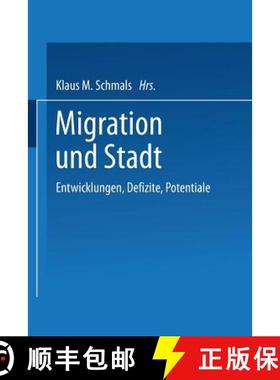 【3-4周达】Migration und Stadt : Entwicklungen, Defizite, Potentiale [9783663107972]