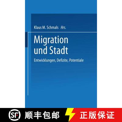 【3-4周达】Migration und Stadt : Entwicklungen, Defizite, Potentiale [9783663107972]