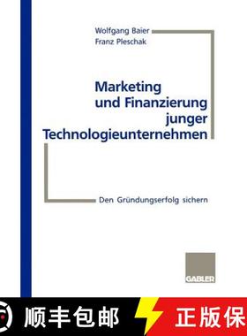 【3-4周达】Marketing und Finanzierung junger Technologieunternehmen : Den Gründungserfolg sichern [9783322870995]