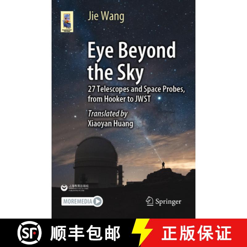 【3-4周达】Eye Beyond the Sky : 27 Telescopes and Space Probes, from Hooker to JWST [9789819998173]