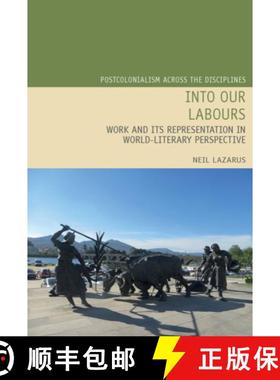 【3-4周达】Into Our Labours: Work and Its Representation in World-Literary Perspective [9781802070101]