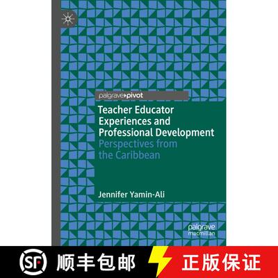 【3-4周达】Teacher Educator Experiences and Professional Development : Perspectives from the Caribbea... [9783030667191]
