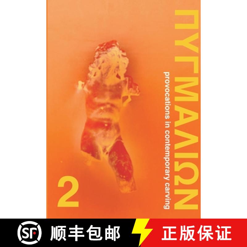 【2-3周达】Pygmalion 2: Provocations in Contemporary Carving [9781738498710]