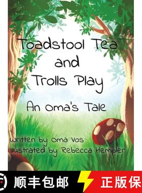 【3-4周达】Toadstool Tea and Trolls Play: An Oma's Tale [9781779413574]
