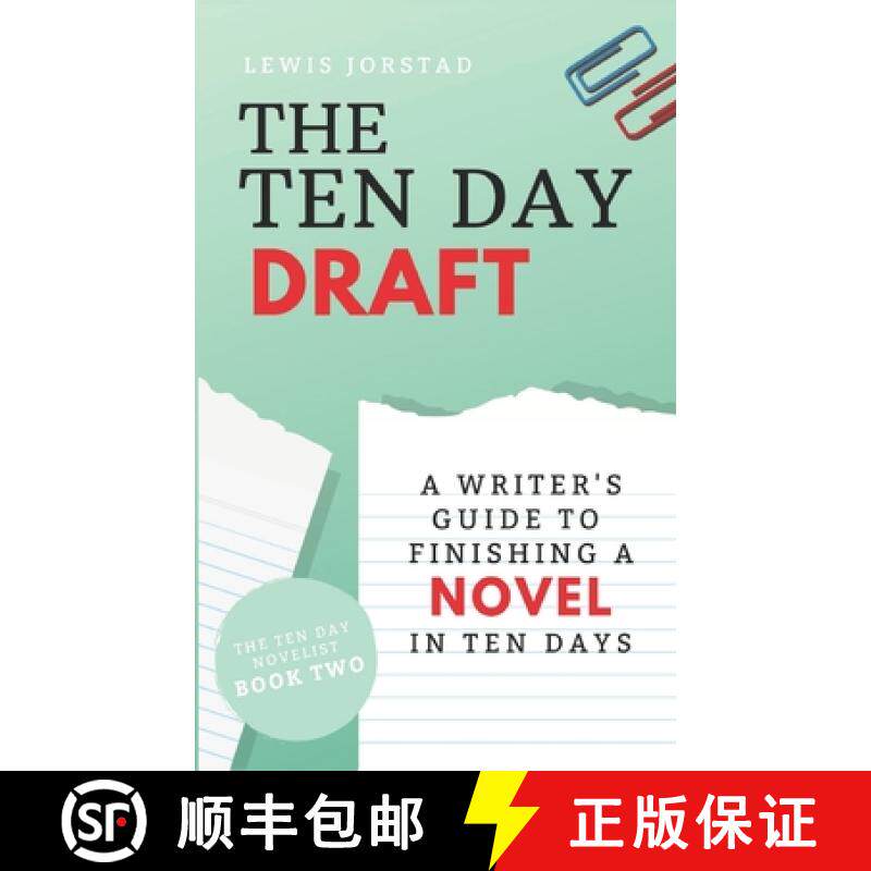 预订 The Ten Day Draft: A Writer's Guide to Finishing a Novel in Ten Days [9781733207928]