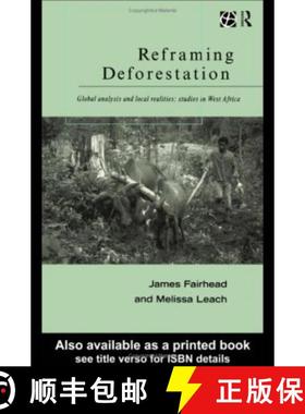 【3-4周达】Reframing Deforestation: Global Analyses and Local Realities: Studies in West Africa [9780415185905]