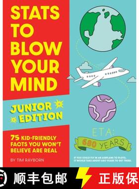 【3-4周达】STATS to Blow Your Mind, Junior Edition: 75 Kid-Friendly Facts You Won't Believe Are Real [9781646432370]