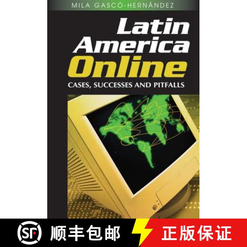 【3-4周达】Latin America Online: Cases, Successes and Pitfalls [9781591409748]