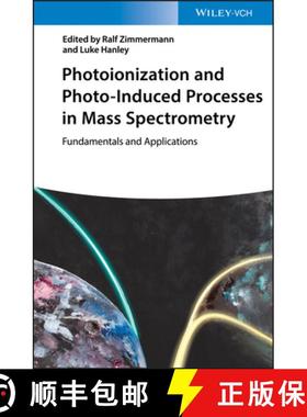 【3-4周达】Photoionization And Photo-Induced Processes In Mass Spectrometry - Fundamentals And Applic... [9783527335107]