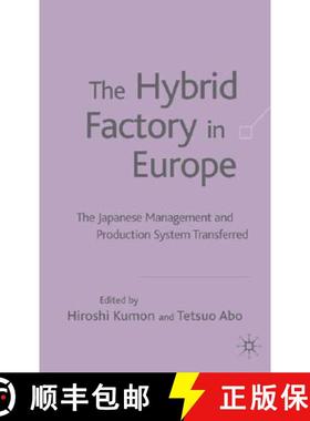 【3-4周达】The Hybrid Factory in Europe: The Japanese Management and Production System Transferred [9781403917218]