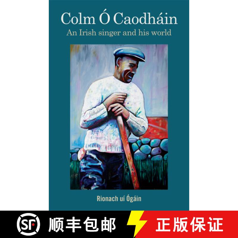 【3-4周达】Colm Ó Caodháin: An Irish Singer and His World [9781782054313]