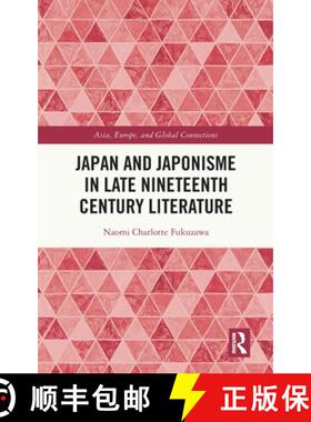 【3-4周达】Japan and Japonisme in Late Nineteenth Century Literature [9781032545950]