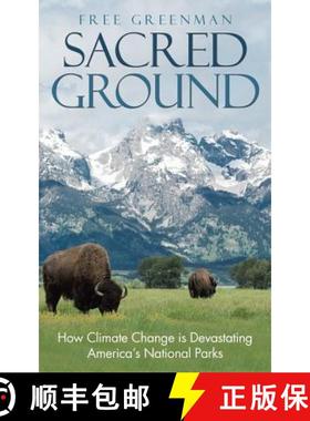 【3-4周达】Sacred Ground: How Climate Change Is Devastating America's National Parks [9781982219444]