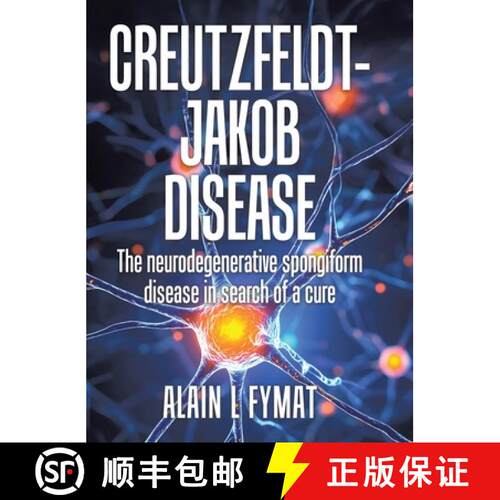 【3-4周达】精装 Creutzfeldt-Jakob disease: The Neurodegenerative Spongiform Disease in Search of a Cure [9781834189826]
