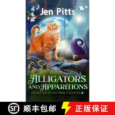 【3-4周达】Alligators and Apparitions: The Witches of the French Quarter Mystery [9798349306464]