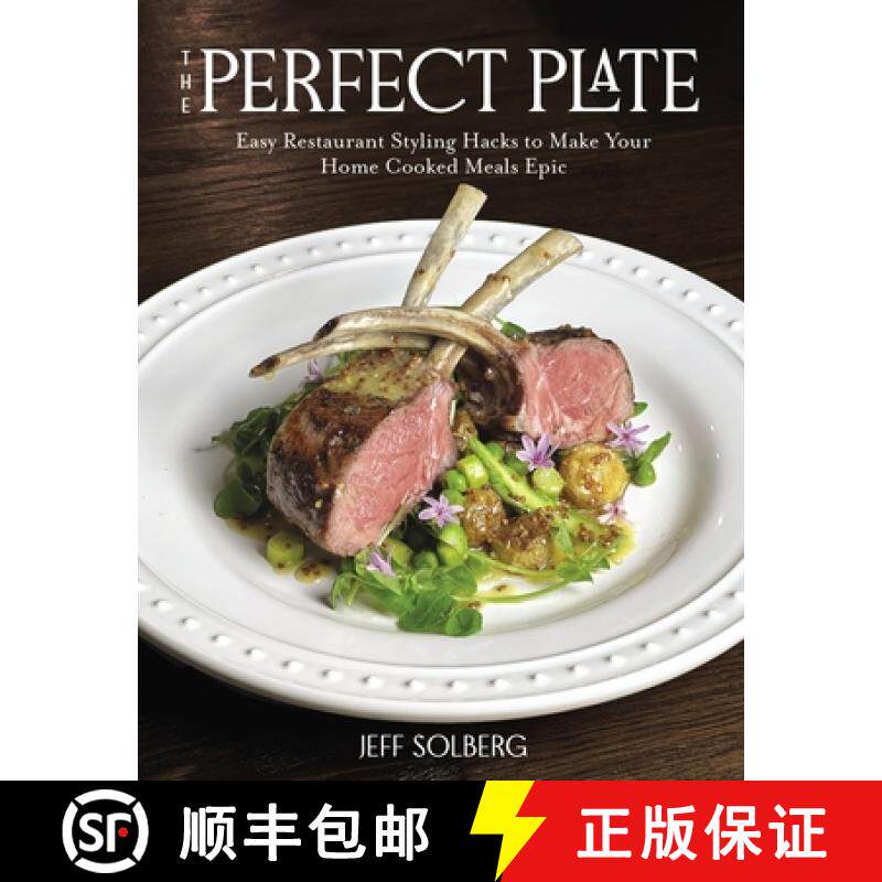 【3-4周达】The Perfect Plate: Easy Restaurant Styling Hacks to Make Your Home-Cooked Meals Epic [9798890031099]