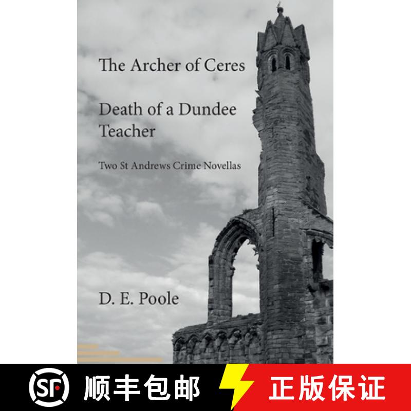 【2-3周达】Archer of Ceres and Death of a Dundee Teacher: Two St Andrews Crime Novellas [9781838226626]