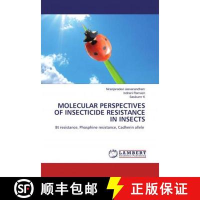 预订 MOLECULAR PERSPECTIVES OF INSECTICIDE RESISTANCE IN INSECTS [9786200782953]
