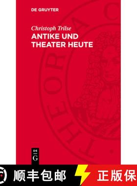 预订 Antike Und Theater Heute: Betrachtungen Über Mythologie Und Realismus, Tradition Und Gegenwart,... [9783112707944]