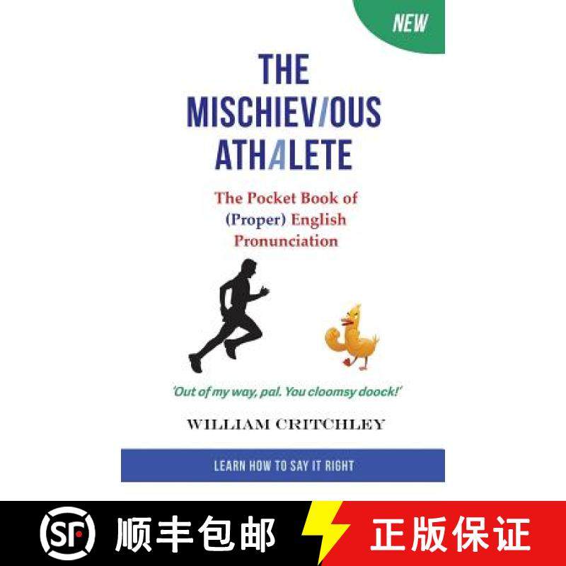 预订 The Mischievious Athalete: The Pocket Book of (Proper) English Pronunciation [9780955143786]