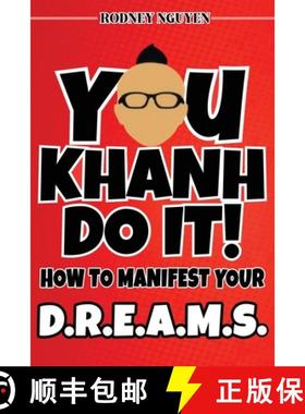 【3-4周达】You Khanh Do It: How to Manifest Your D.R.E.A.M.S. [9798218306885]