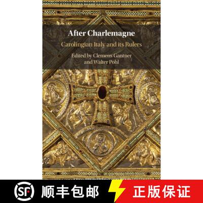 【3-4周达】精装 After Charlemagne: Carolingian Italy and its Rulers [9781108840774]