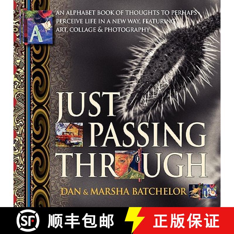 【2-3周达】Just Passing Through: An Alphabet Book of Thoughts to Perhaps Perceive Life in a New Way, ... [9781897435380]