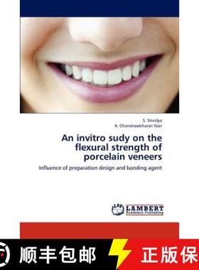 【3-4周达】An invitro sudy on the flexural strength of porcelain veneers [9783659231476]