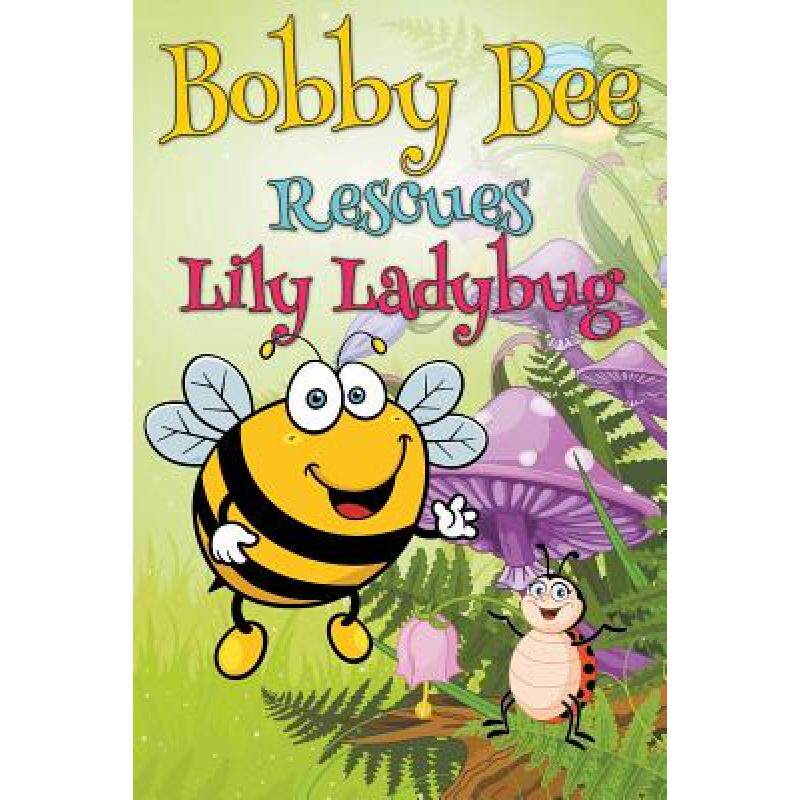 预订 bobby bee rescues lily ladybug [9781680320299]