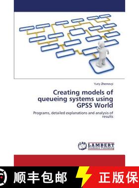 预订 Creating models of queueing systems using GPSS World [9783659764455]