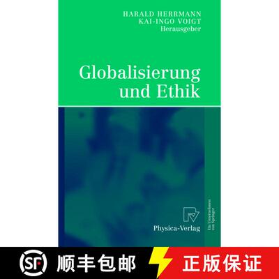 【3-4周达】Globalisierung und Ethik : Ludwig-Erhard-Ringvorlesung an der Friedrich-Alexander-Universi... [9783790802474]