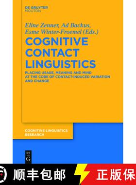 【3-4周达】Cognitive Contact Linguistics: Placing Usage, Meaning and Mind at the Core of Contact-Indu... [9783110707991]