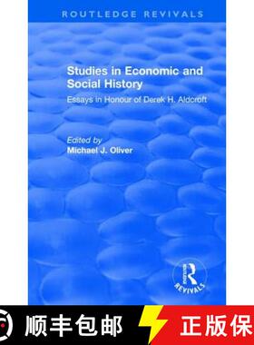 【3-4周达】Studies in Economic and Social History: Essays Presented to Professor Derek Aldcroft: Essa... [9781138746688]